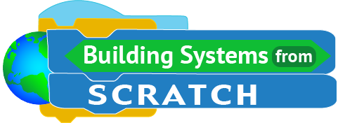 Building Systems from Scratch