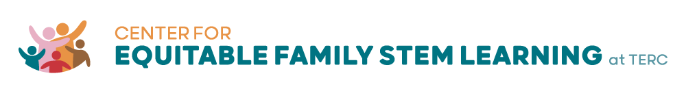 Center for Equitable Family STEM Learning