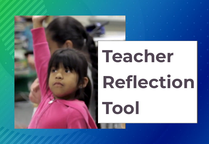 The Teacher Reflection Tool for Small Group/Pair Work is Now Available