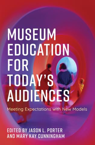 Museum Education for Today’s Audiences Book Cover