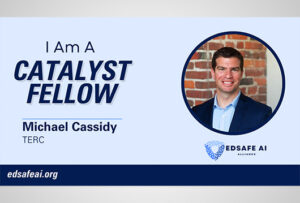 Michael Cassidy, Senior Researcher at TERC, has been selected as a 2026 EDSAFE AI Catalyst Fellow.